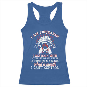 Chickasaw Indians Racerback Tank Top I Am Chickasaw I Was Born With My Heart On My Sleeve War Bonnet TS11 Royal Blue Print Your Wear