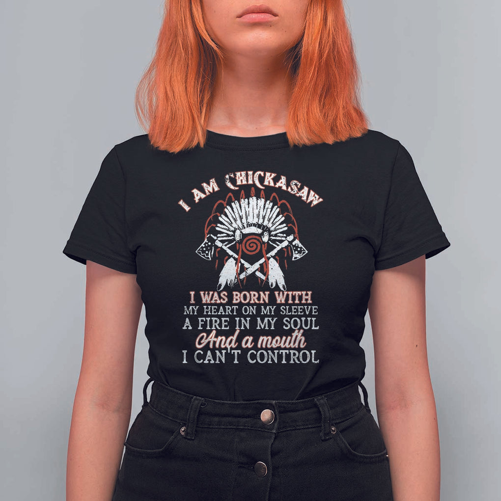 Chickasaw Indians T Shirt For Women I Am Chickasaw I Was Born With My Heart On My Sleeve War Bonnet TS11 Black Print Your Wear