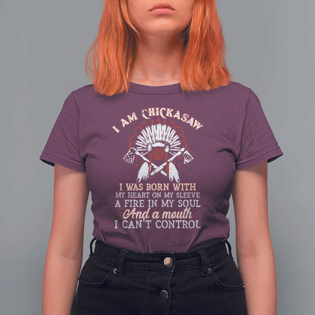 Chickasaw Indians T Shirt For Women I Am Chickasaw I Was Born With My Heart On My Sleeve War Bonnet TS11 Maroon Print Your Wear