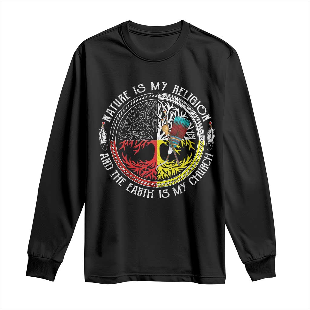 Native Americans Long Sleeve Shirt Nature Is My Religion And The Earth Is My Church Tree Peyote TS11 Black Print Your Wear