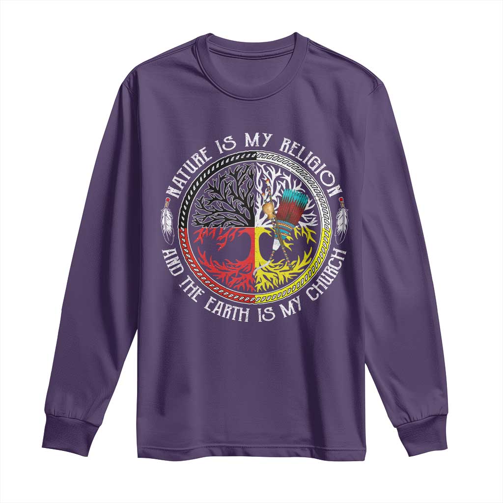Native Americans Long Sleeve Shirt Nature Is My Religion And The Earth Is My Church Tree Peyote TS11 Purple Print Your Wear