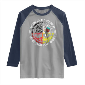 Native Americans Raglan Shirt Nature Is My Religion And The Earth Is My Church Tree Peyote TS11 Sport Gray Navy Print Your Wear