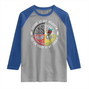 Native Americans Raglan Shirt Nature Is My Religion And The Earth Is My Church Tree Peyote TS11 Sport Gray Royal Print Your Wear