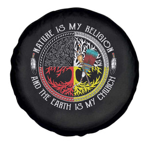 Native Americans Spare Tire Cover Nature Is My Religion And The Earth Is My Church Tree Peyote TS11 Print Your Wear