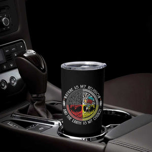 Native Americans Tumbler Cup Nature Is My Religion And The Earth Is My Church Tree Peyote TS11 Print Your Wear