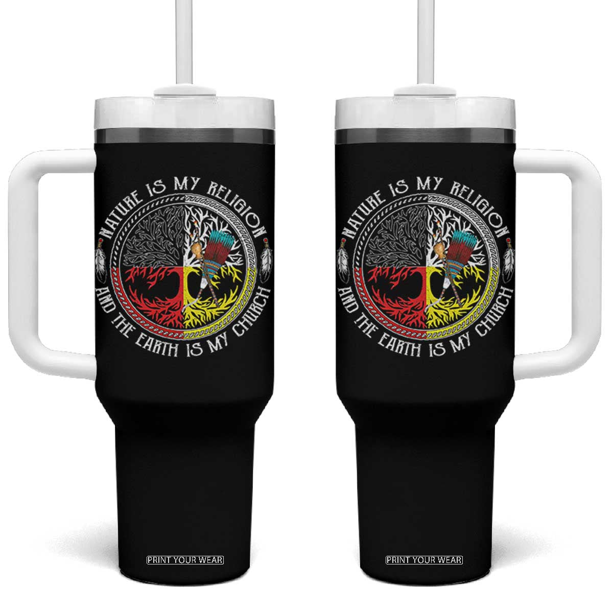 Native Americans Tumbler With Handle Nature Is My Religion And The Earth Is My Church Tree Peyote TS11 One Size: 40 oz Black Print Your Wear