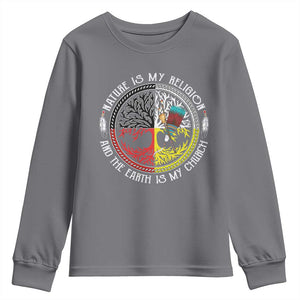 Native Americans Youth Sweatshirt Nature Is My Religion And The Earth Is My Church Tree Peyote TS11 Charcoal Print Your Wear