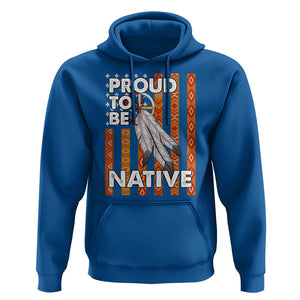 Native American Hoodie Proud To Be Native American Flag Tribal Prints Medicine Wheel TS11 Royal Blue Print Your Wear