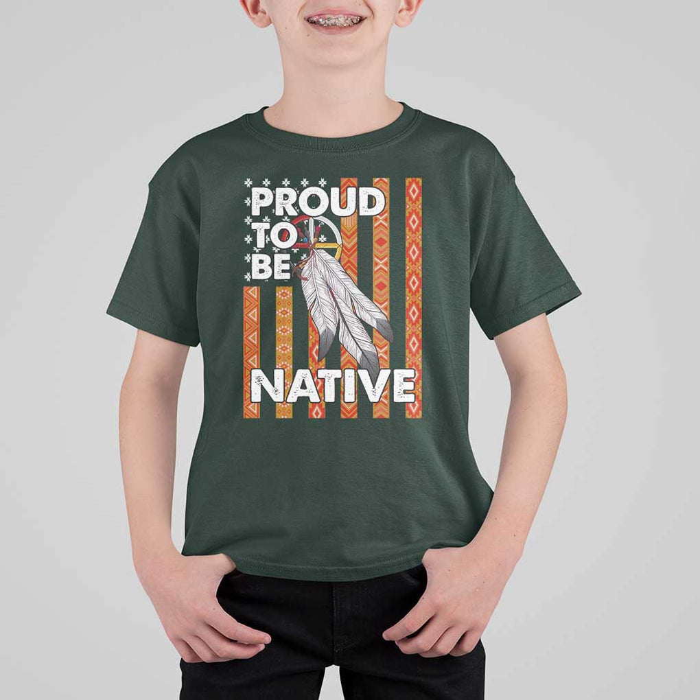 Native American T Shirt For Kid Proud To Be Native American Flag Tribal Prints Medicine Wheel TS11 Dark Forest Green Print Your Wear