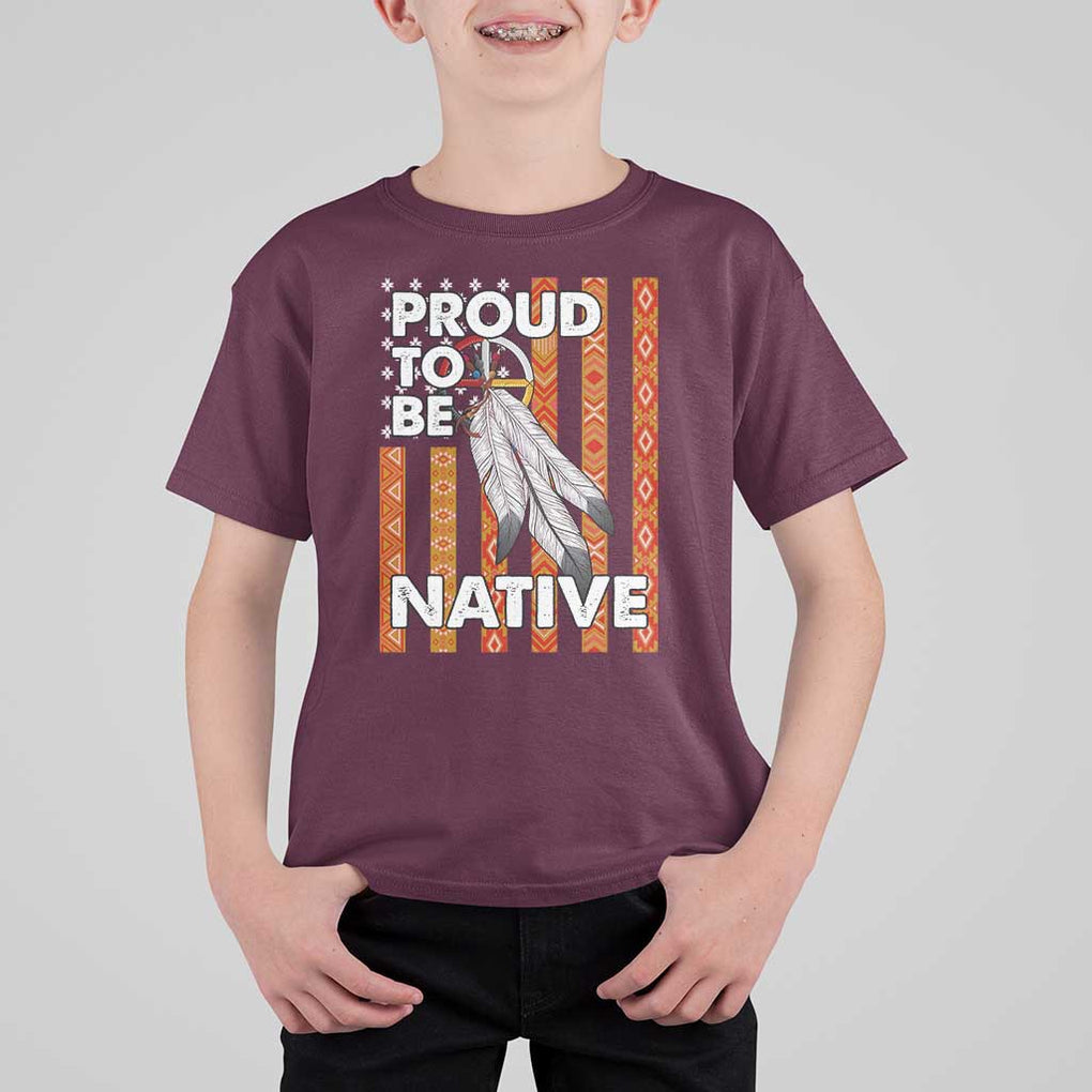 Native American T Shirt For Kid Proud To Be Native American Flag Tribal Prints Medicine Wheel TS11 Maroon Print Your Wear