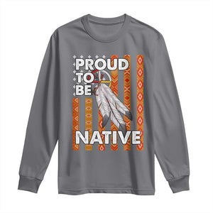 Native American Long Sleeve Shirt Proud To Be Native American Flag Tribal Prints Medicine Wheel TS11 Charcoal Print Your Wear