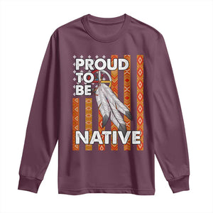 Native American Long Sleeve Shirt Proud To Be Native American Flag Tribal Prints Medicine Wheel TS11 Maroon Print Your Wear
