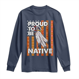 Native American Long Sleeve Shirt Proud To Be Native American Flag Tribal Prints Medicine Wheel TS11 Navy Print Your Wear