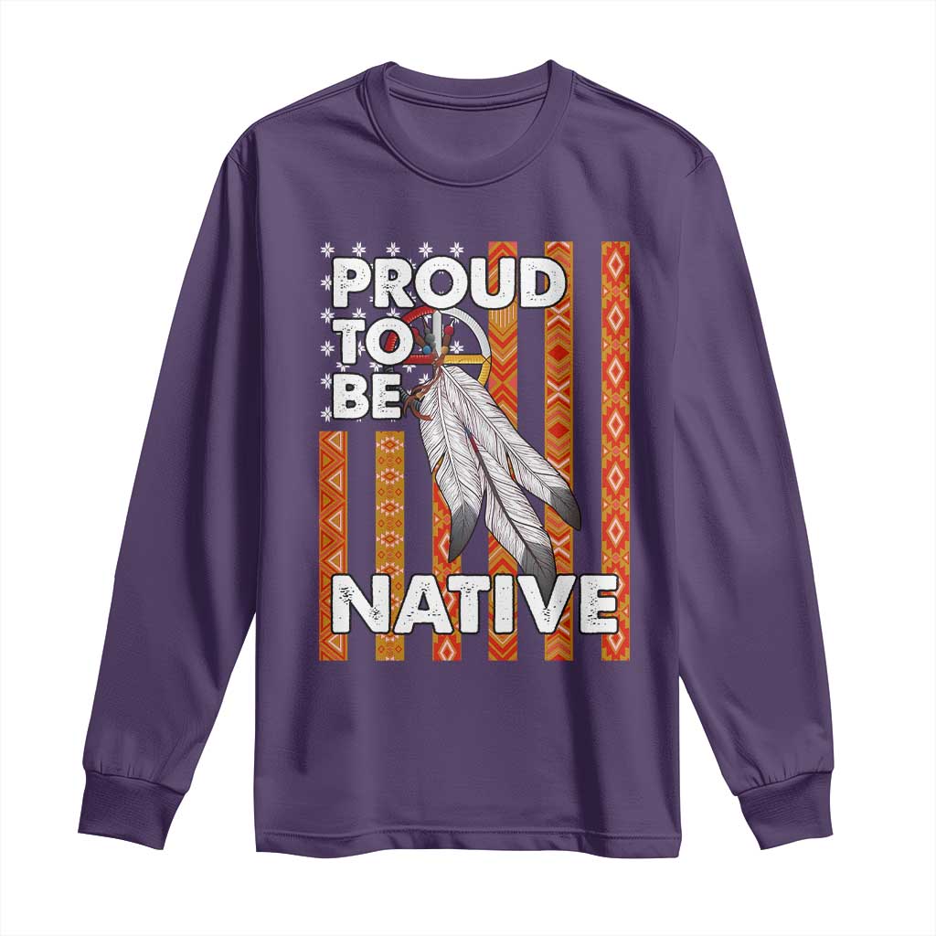 Native American Long Sleeve Shirt Proud To Be Native American Flag Tribal Prints Medicine Wheel TS11 Purple Print Your Wear