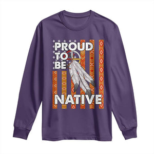 Native American Long Sleeve Shirt Proud To Be Native American Flag Tribal Prints Medicine Wheel TS11 Purple Print Your Wear