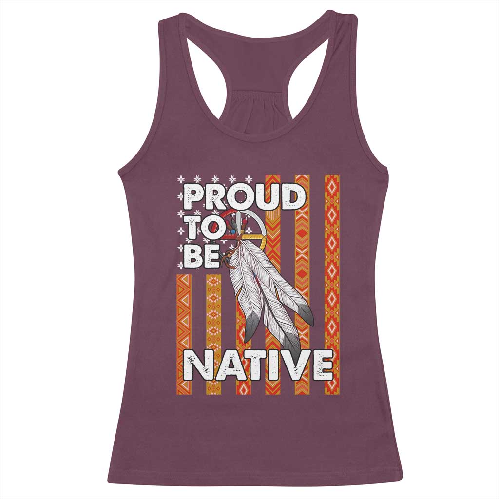 Native American Racerback Tank Top Proud To Be Native American Flag Tribal Prints Medicine Wheel TS11 Maroon Print Your Wear