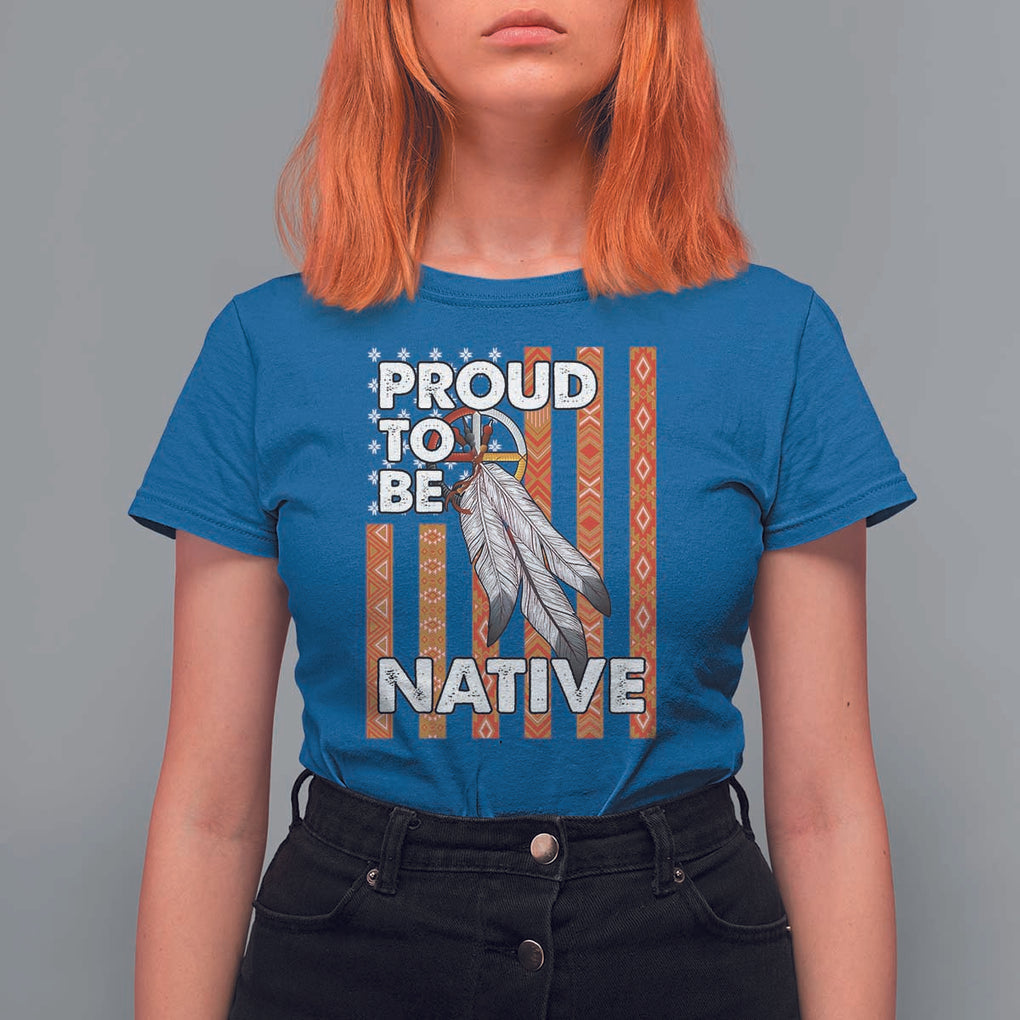 Native American T Shirt For Women Proud To Be Native American Flag Tribal Prints Medicine Wheel TS11 Royal Blue Print Your Wear