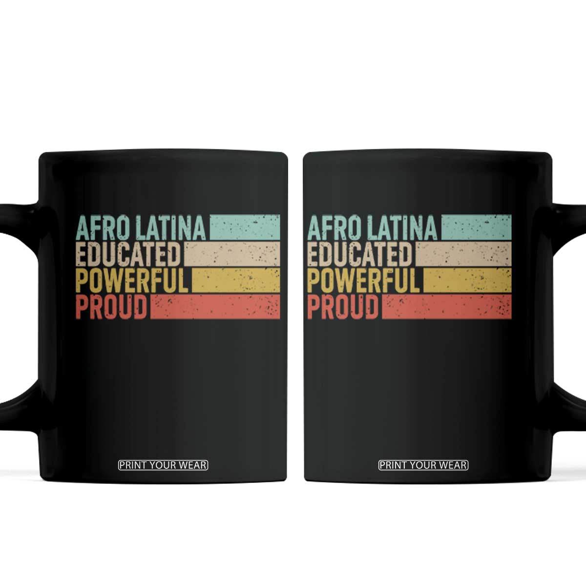 Afro Latina Coffee Mug Educated Powerful Proud Hispanic Heritage Month TS11 Black Print Your Wear