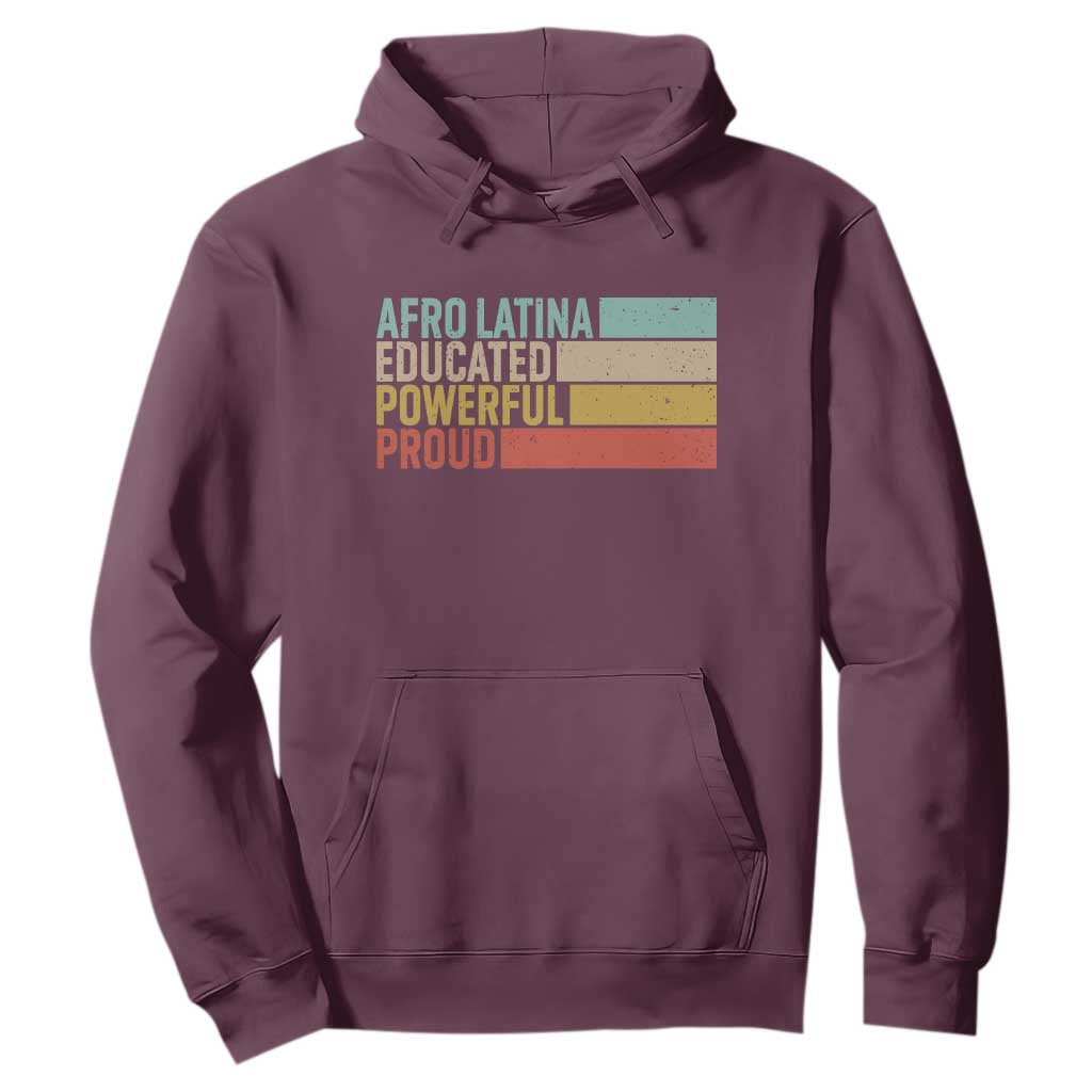 Afro Latina Hoodie Educated Powerful Proud Hispanic Heritage Month TS11 Maroon Print Your Wear