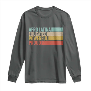 Afro Latina Long Sleeve Shirt Educated Powerful Proud Hispanic Heritage Month TS11 Dark Heather Print Your Wear