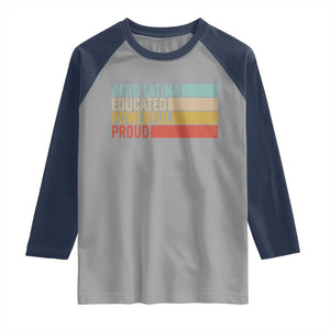 Afro Latina Raglan Shirt Educated Powerful Proud Hispanic Heritage Month TS11 Sport Gray Navy Print Your Wear