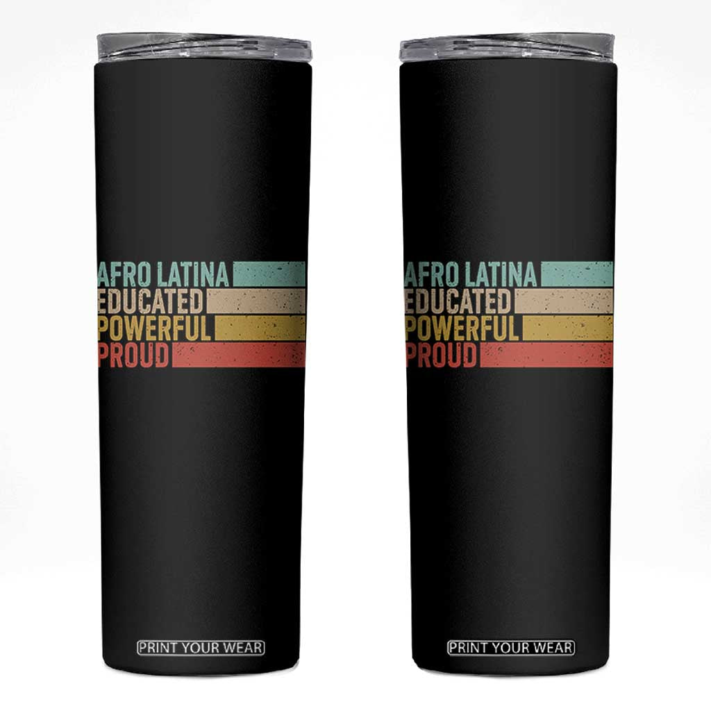 Afro Latina Skinny Tumbler Educated Powerful Proud Hispanic Heritage Month TS11 Black Print Your Wear