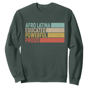 Afro Latina Sweatshirt Educated Powerful Proud Hispanic Heritage Month TS11 Dark Forest Green Print Your Wear