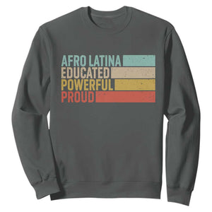 Afro Latina Sweatshirt Educated Powerful Proud Hispanic Heritage Month TS11 Dark Heather Print Your Wear