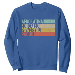 Afro Latina Sweatshirt Educated Powerful Proud Hispanic Heritage Month TS11 Royal Blue Print Your Wear