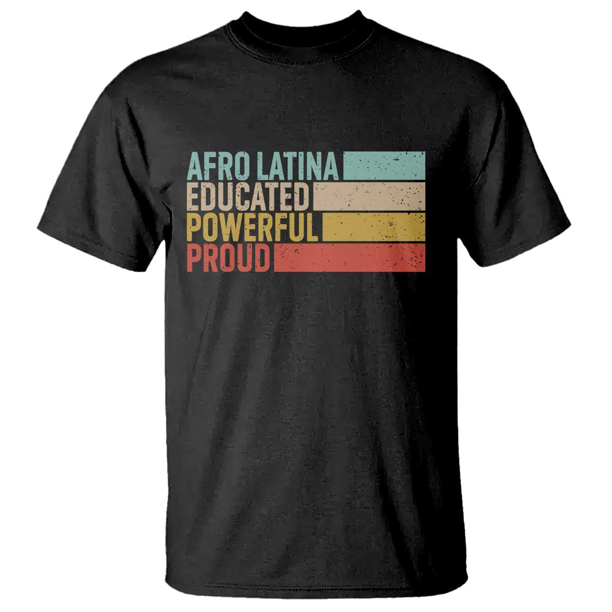 Afro Latina T Shirt Educated Powerful Proud Hispanic Heritage Month TS11 Black Print Your Wear