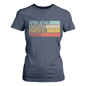 Afro Latina T Shirt For Women Educated Powerful Proud Hispanic Heritage Month TS11 Navy Print Your Wear
