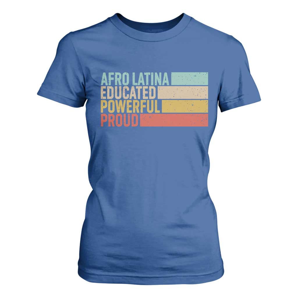Afro Latina T Shirt For Women Educated Powerful Proud Hispanic Heritage Month TS11 Royal Blue Print Your Wear
