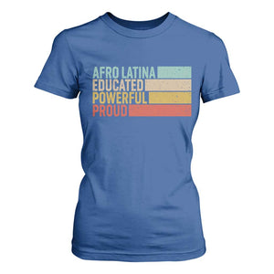Afro Latina T Shirt For Women Educated Powerful Proud Hispanic Heritage Month TS11 Royal Blue Print Your Wear