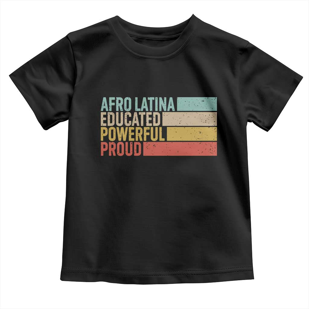 Afro Latina Toddler T Shirt Educated Powerful Proud Hispanic Heritage Month TS11 Black Print Your Wear