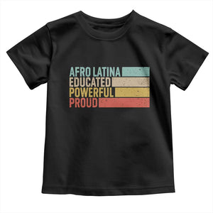 Afro Latina Toddler T Shirt Educated Powerful Proud Hispanic Heritage Month TS11 Black Print Your Wear