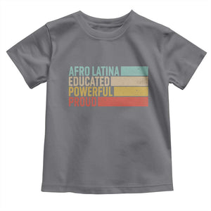 Afro Latina Toddler T Shirt Educated Powerful Proud Hispanic Heritage Month TS11 Charcoal Print Your Wear