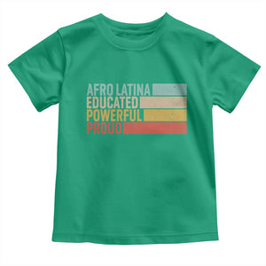 Afro Latina Toddler T Shirt Educated Powerful Proud Hispanic Heritage Month TS11 Irish Green Print Your Wear