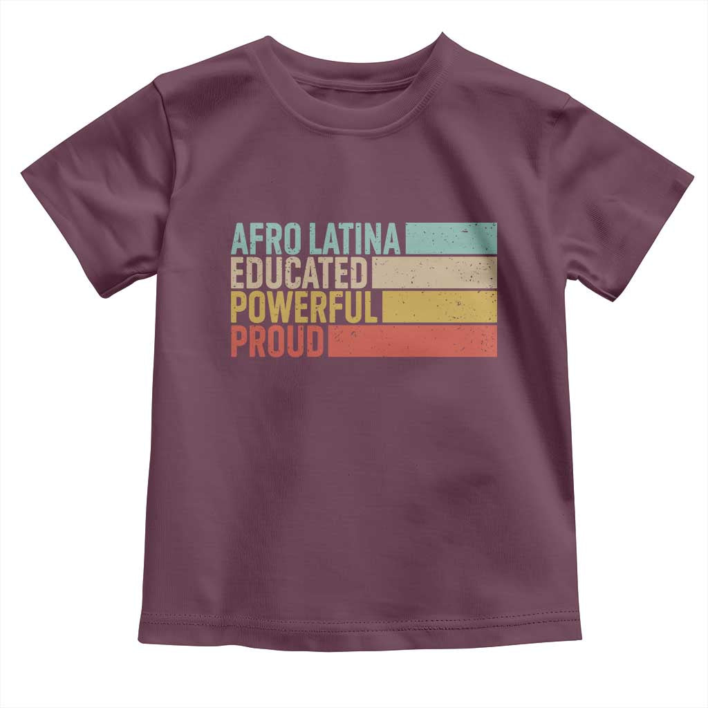 Afro Latina Toddler T Shirt Educated Powerful Proud Hispanic Heritage Month TS11 Maroon Print Your Wear
