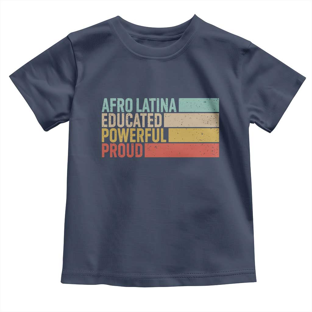 Afro Latina Toddler T Shirt Educated Powerful Proud Hispanic Heritage Month TS11 Navy Print Your Wear