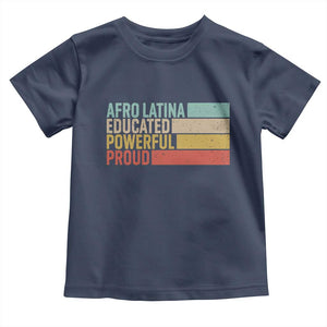 Afro Latina Toddler T Shirt Educated Powerful Proud Hispanic Heritage Month TS11 Navy Print Your Wear