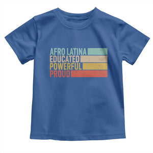 Afro Latina Toddler T Shirt Educated Powerful Proud Hispanic Heritage Month TS11 Royal Blue Print Your Wear