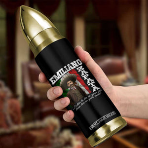 Emiliano Zapata Bullet Tumbler Better To Die On Your Feet Than Live On Your Knees Mexican Revolution TS11 Print Your Wear