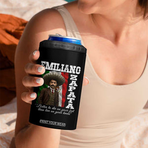 Emiliano Zapata 4 in 1 Can Cooler Tumbler Better To Die On Your Feet Than Live On Your Knees Mexican Revolution TS11 Print Your Wear