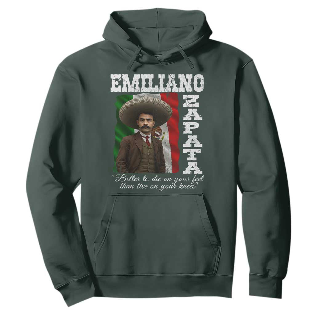 Emiliano Zapata Hoodie Better To Die On Your Feet Than Live On Your Knees Mexican Revolution TS11 Dark Forest Green Print Your Wear