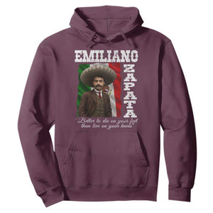Emiliano Zapata Hoodie Better To Die On Your Feet Than Live On Your Knees Mexican Revolution TS11 Maroon Print Your Wear
