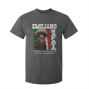 Emiliano Zapata T Shirt For Kid Better To Die On Your Feet Than Live On Your Knees Mexican Revolution TS11 Dark Heather Print Your Wear