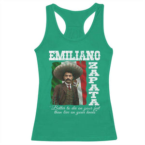 Emiliano Zapata Racerback Tank Top Better To Die On Your Feet Than Live On Your Knees Mexican Revolution TS11 Irish Green Print Your Wear