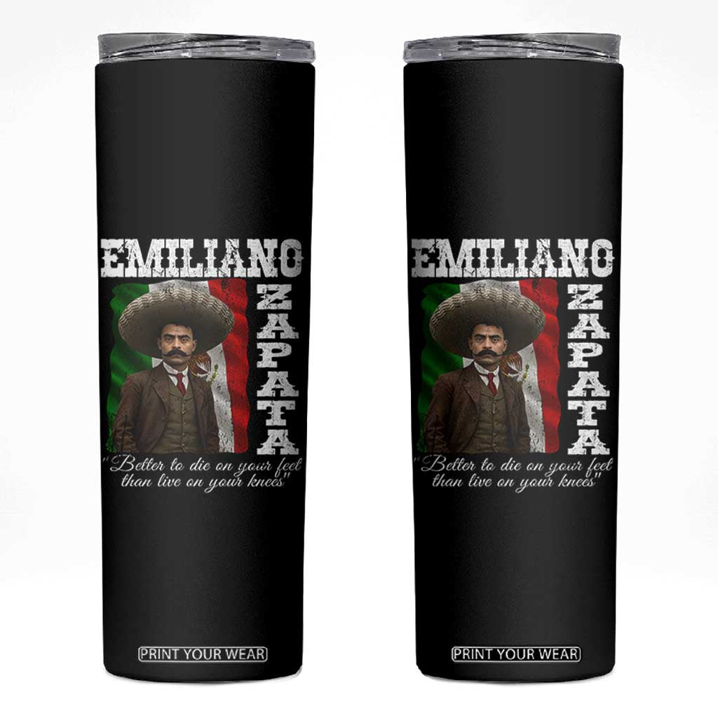 Emiliano Zapata Skinny Tumbler Better To Die On Your Feet Than Live On Your Knees Mexican Revolution TS11 Black Print Your Wear