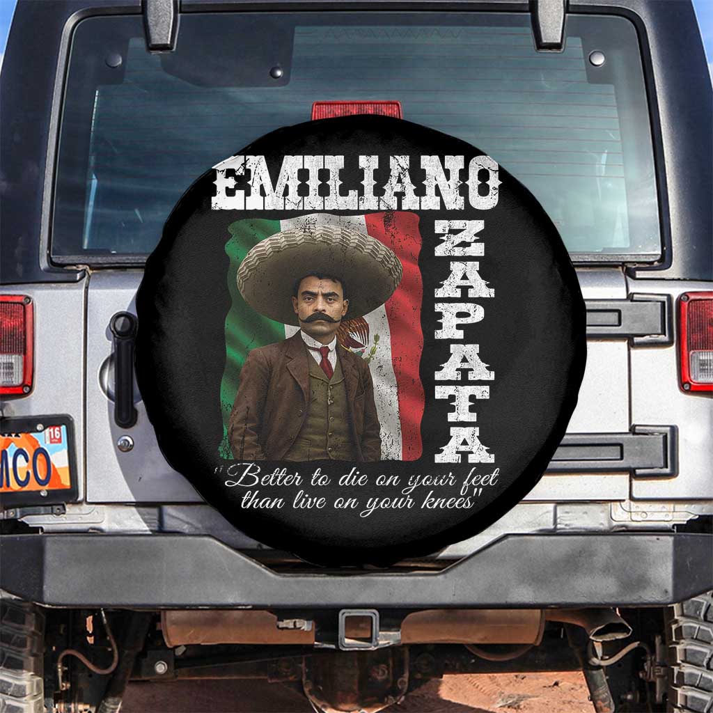 Emiliano Zapata Spare Tire Cover Better To Die On Your Feet Than Live On Your Knees Mexican Revolution TS11 No hole Black Print Your Wear