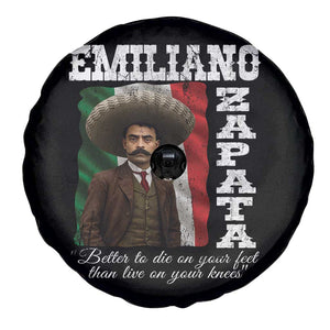 Emiliano Zapata Spare Tire Cover Better To Die On Your Feet Than Live On Your Knees Mexican Revolution TS11 Print Your Wear